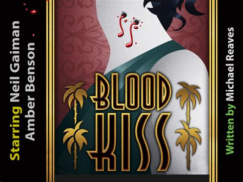 Blood Kiss By Michael Reaves — Kickstarter