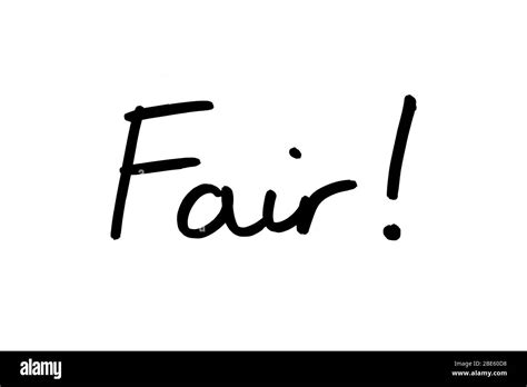 The Word Fair Handwritten On A White Background Stock Photo Alamy
