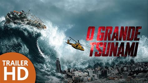 O Grande Tsunami Trailer Oficial Legendado Hd Filme De Ação Filmelier Youtube