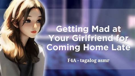 Tagalog Girlfriend Asmr Getting Mad At Your Girlfriend For Coming Home Late Yumii Asmr Youtube