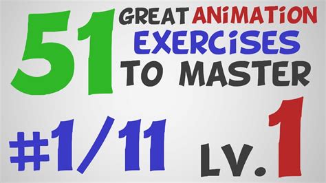 51 Great Animation Exercises To Master Level 1 111 Youtube