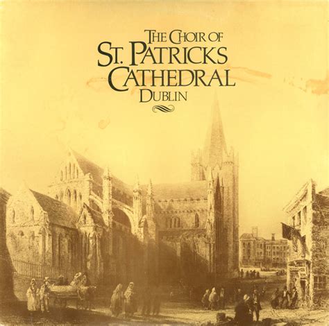 The Choir Of St Patricks Cathedral Dublin The Choir Of St Patrick