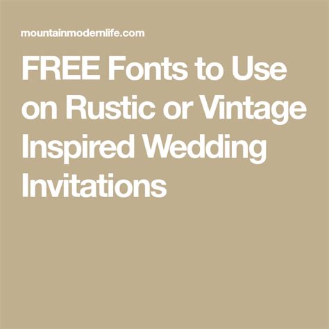 Free Fonts To Use On Rustic Or Vintage Inspired Wedding Invitations