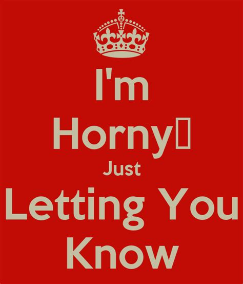 I M Horny Just Letting You Know Poster Shukri Keep Calm O Matic