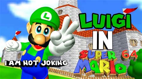 Super Mario 64 Luigi L Is Real 2401 Official Luigi Model Gameplay