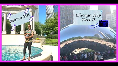 Chicago Day Ii Travel Vlog Summer Vlog Youtube