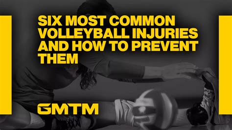 Six Most Common Volleyball Injuries And How To Prevent Them Gmtm