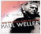 Paul Weller: Find The Torch, Burn The Plans CD. Norman Records UK