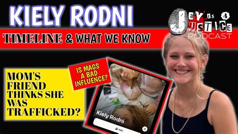 Kiely Rodni Moms Friend Says Trafficking Timeline And New Photo Of Mags Youtube