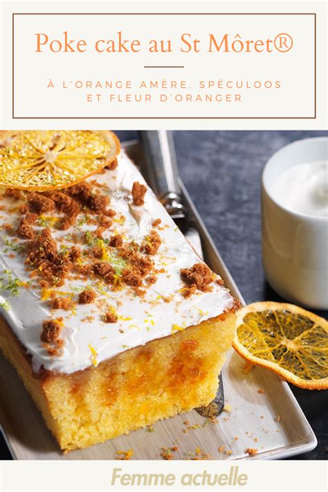 Feuilletés au fromage st moret. Poke cake au St Môret®, à l'orange amère, spéculoos et ...