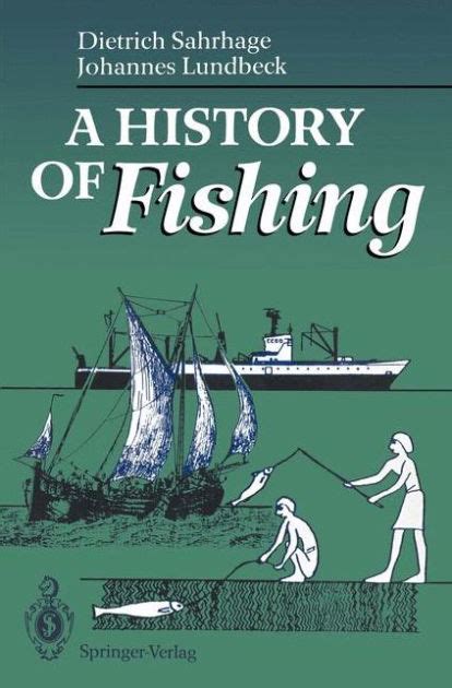 A History Of Fishing By Dietrich Sahrhage Johannes Lundbeck Paperback