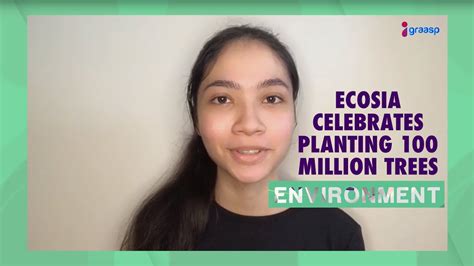 July Ep4 Environment News Ecosia Celebrates Planting 100 Million Trees