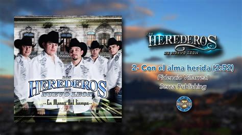 Los Herederos De Nuevo Leon Con El Alma Herida Audio Oficial Youtube