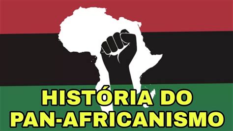 O Que Foi O Pan Africanismo