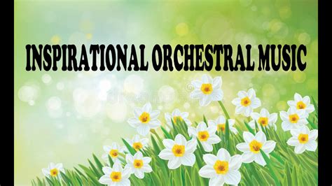 Inspirational Orchestral Music Youtube
