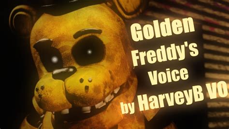 Sfm Fnaf Golden Freddys Voice By Harveyb Vo Youtube