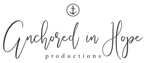 About Anchored In Hope Productions