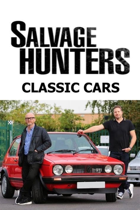 Salvage Hunters Classic Cars Tv Series 2018 — The Movie Database Tmdb