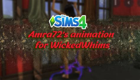 Amra72s Animation For Wickedwhims Wicked Sims Mods