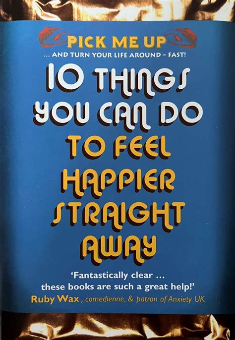 10 Things You Can Do To Feel Happier Straight Away Anxiety Uk