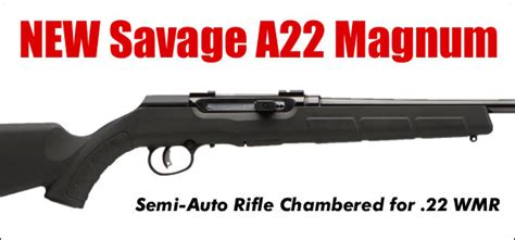 New Savage A22 Magnum For 22 Wmr Fans Daily Bulletin