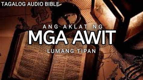Aklat Ng Mga Awit The Holy Bible Psalms Tagalog Audio Bible Youtube
