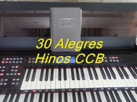 Postado por hinos ccb às 23:00. 30 Hinos CCB Tocados Órgão em Louvor Hinos Mais Alegres ...