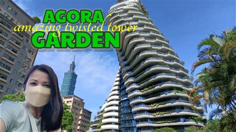 Agora Garden A Twisted Tower In Taipei Travel Guide Johona Youtube
