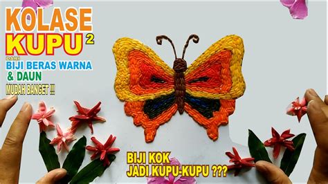 Download mewarnai gambar kupu kupu alamendah s blog. Cara Membuat Kolase KUPU-KUPU dari daun dan Biji-Bijian Beras Warna Warni - Rainbow Rice Collage ...