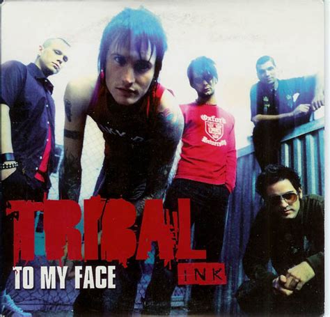 Tribal Ink To My Face 2002 Cd Discogs