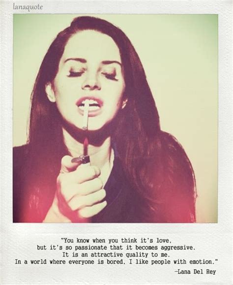 Lana Del Rey Inspirational Quotes Quotesgram