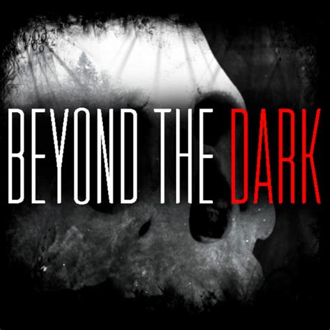 Beyond The Dark Youtube