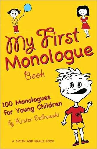 My First Monologue Book 100 Monologues For Young Children By Kristen