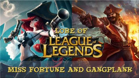 lore of league of legends [part 21] miss fortune gangplank old lore youtube