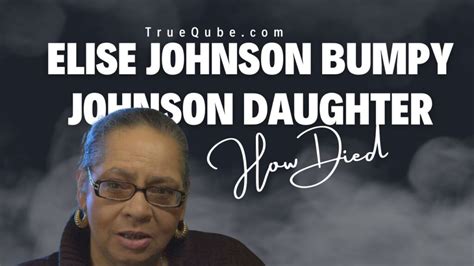 Elise Johnson Bumpy Johnson Daughter Died True Qube