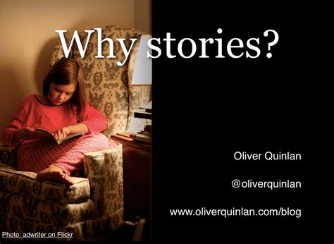 Why Stories My Story So Far Oliver Quinlan