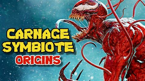 Carnage Symbiote Origins The Most Frightening Maniacal And
