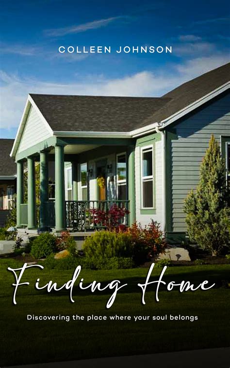 Finding Home: Discovering the place where your soul belongs by Colleen