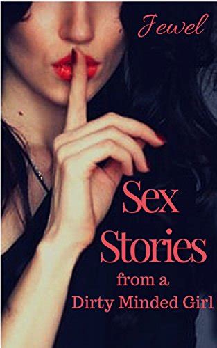 Amazon Com Sex Stories From A Dirty Minded Girl EBook Jewel Kindle Store