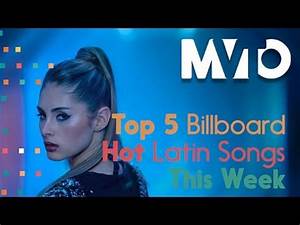 Top 5 Billboard Latin Songs This Week Themvto Youtube