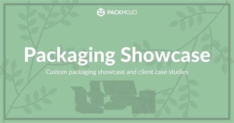 Showcase Custom Packaging Designs Packmojo