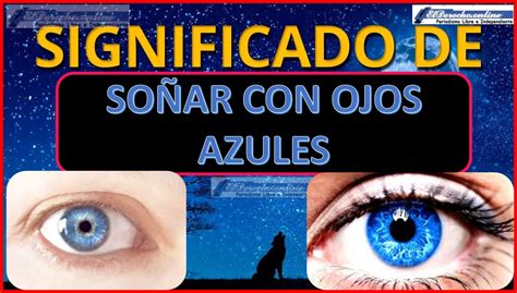 Soñar Con Ojos Azules ¿qué Significa Este Sueño 🥇 El Derecho Online【2023
