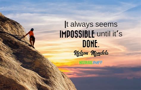 Todays Quote It Always Seems Impossible Until Its Done Nursebuff