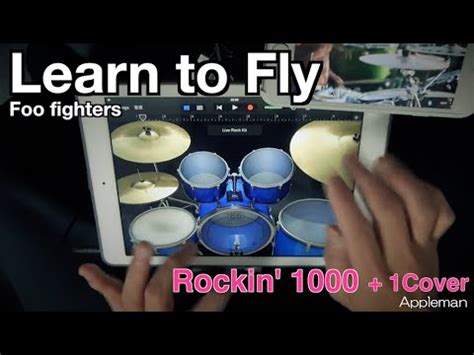 When i learn to, learn to, learn to. Learn to Fly - Foo Fighters 1000 + 1【 iPad Drum Cover 49 ...