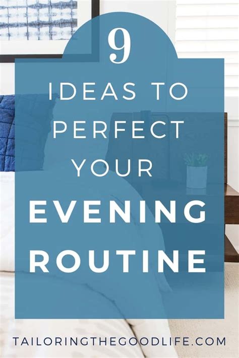 9 Ideas You Need To Perfect Your Evening Routine Evening Routine