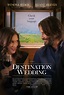 Destination Wedding Movie starring Keanu Reeves and Winona Ryder ...