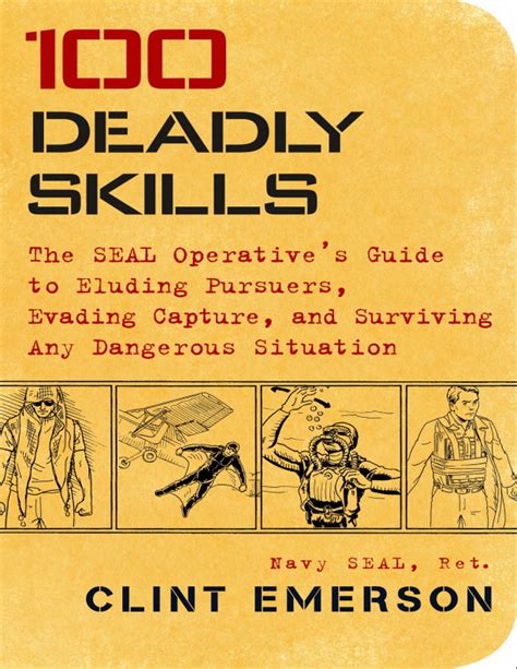 000 100 Deadly Skills By Clint Emerson Navy Seal Ret