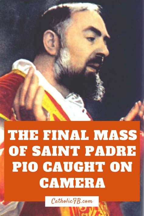 Padre Pio Quotes On The Mass Pin On Saints He Cleansed Healed