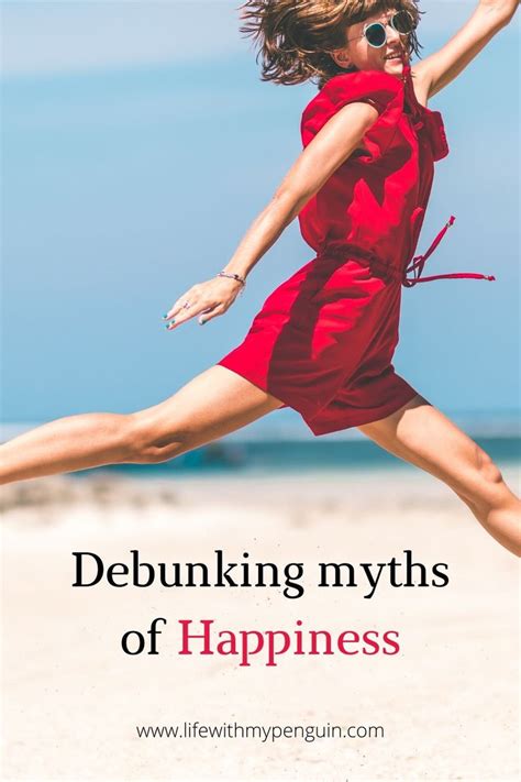 Debunk The Myths Of Happiness What Is Happiness Successful Marriage