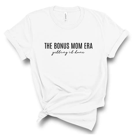 The Bonus Mom Era Getting It Done Shirt For Step Mom Etsy